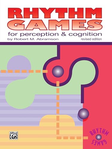Rhythm Games for Perception and Cognition (Revised Edition)