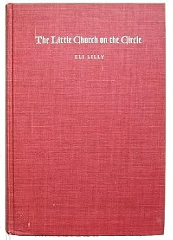 History of the Little Church on the Circle;: Christ Church Parish, Indianapolis, 1837-1955