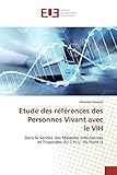  Etude des références des Personnes Vivant avec le VIH: Dans le Service des Maladies Infectieuseset Tropicales du C.H.U. du Point G