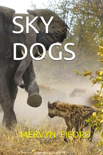 Sky Dogs (Tough Kruger Park Game Rangers)