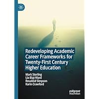 Redeveloping Academic Career Frameworks for Twenty-First Century Higher Education