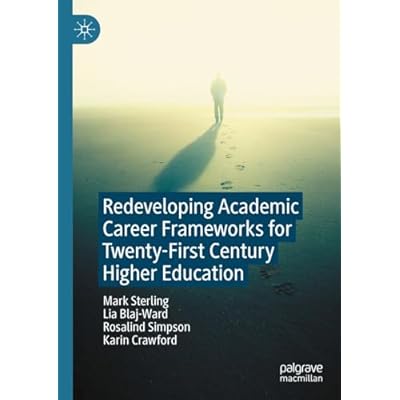 Redeveloping Academic Career Frameworks for Twenty-First Century Higher Education