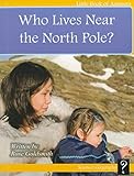 Who Lives Near the North Pole? (Level E)