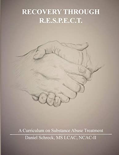Recovery Through R.E.S.P.E.C.T.: A Curriculum for Substance Abuse