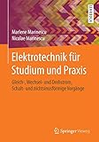 elektrotechnik studium sehr schwer  Elektrotechnik für Studium und Praxis: Gleich-, Wechsel- und Drehstrom, Schalt- und nichtsinusförmige Vorgänge