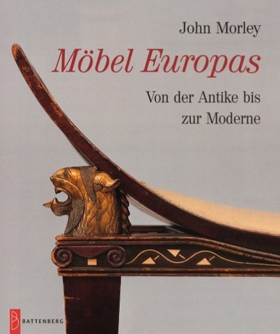 Preisvergleich Produktbild Möbel Europas - Von der Antike bis zur Moderne