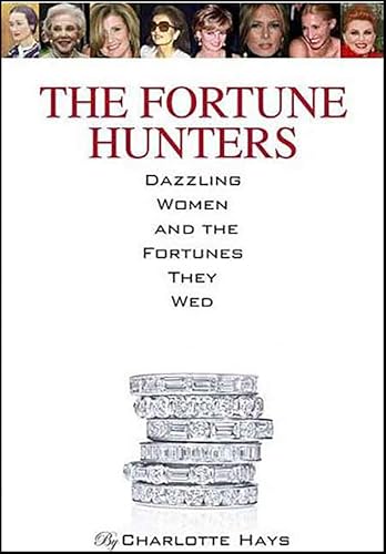 The Fortune Hunters: Dazzling Women and the Fortunes They Wed