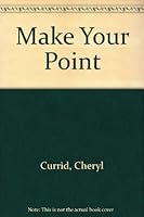 Make Your Point! 1559584149 Book Cover