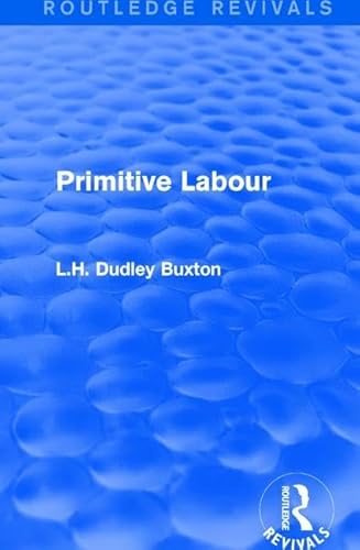 Primitive Labour (Routledge Revivals)