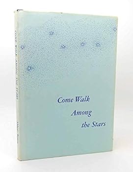 Hardcover COME WALK AMONG THE STARS Book