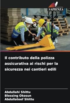 Paperback Il contributo della polizza assicurativa ai rischi per la sicurezza nei cantieri edili [Italian] Book