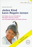 Jedes Kind kann Regeln lernen - Annette Kast-Zahn