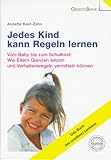 Jedes Kind kann Regeln lernen - Annette Kast-Zahn