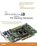 Used Book in Good Condition The Anandtech Guide to PC Gaming Hardware