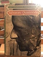 SELECTED WRITINGS OF SALVATORE QUASIMODO. Edited and translated from the Italian by Allen Mandelbaum. B000N7FYBA Book Cover