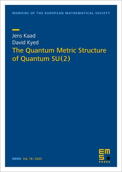 Buy The Quantum Metric Structure of Quantum SU(2) (Memoirs of the European Mathematical Society) — BookShops.in