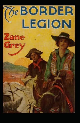 The Border Legion: Zane Grey (Action and Advent... B09PLYPH3K Book Cover