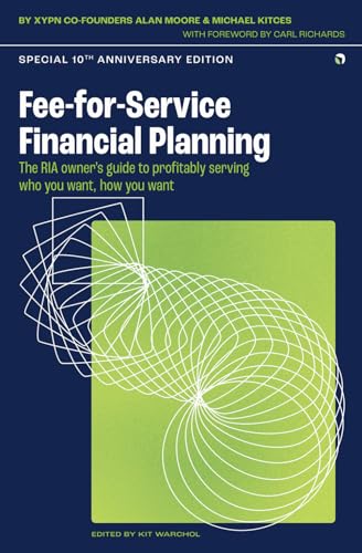 Fee-for-Service Financial Planning: The RIA owner’s guide to prof...