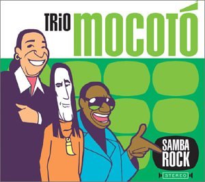Samba Rock [Audio CD] Trio Mocoto