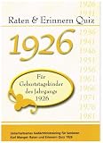 Raten und Erinnern Quiz 1926 – Für Geburtstagskinder des Jahrgangs 1926: Unterhaltsames Gedächtnistraining für Senioren - Geschenk zum 100. Geburtstag - Runder Geburtstag