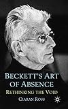 Beckett's Art of Absence: Rethinking the Void