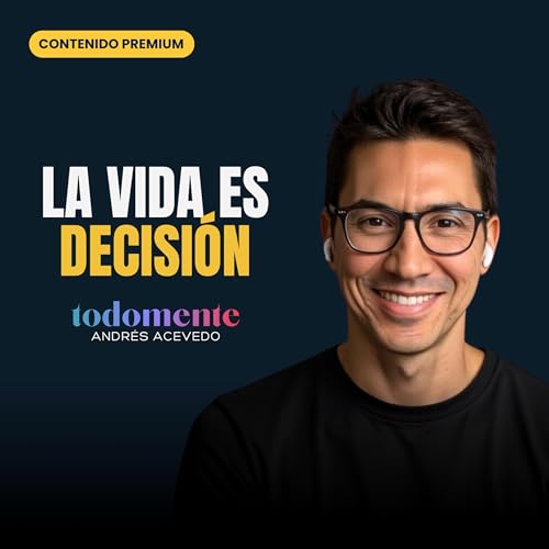 Cómo tomar mejores decisiones