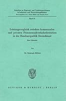 Leistungsvergleich Zwischen Kommunalen Und Privaten Personennahverkehrsbetrieben in Der Bundesrepublik Deutschland: Eine Fallstudie 3428049918 Book Cover