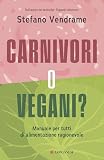 Carnivori o vegani?