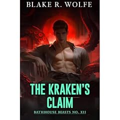 The Kraken's Claim Audiobook By Blake R. Wolfe cover art