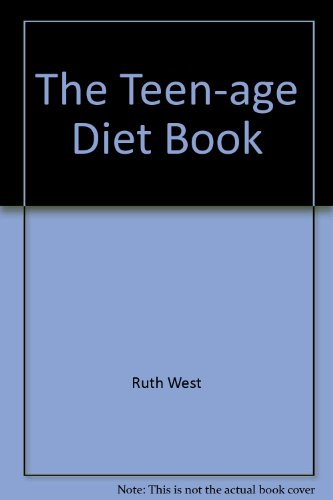 The Teen-Age Diet Book B0036CIPHO Book Cover