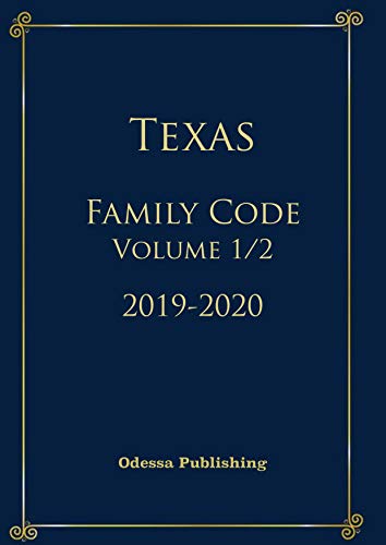Texas Family Code 2019-2020 Volume 1/2 (English Edition) PDF