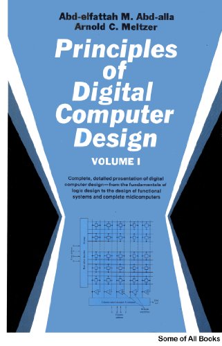 Principles of digital computer design 0137015240 Book Cover