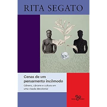 Capa do livro Cenas de um pensamento incômodo: gênero, cárcere e cultura em uma visada decolonial