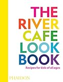The River Cafe Cookbook for Kids