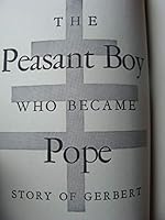 THE PEASANT BOY WHO BECAME POPE Story of Gerbert B00HYEIC8W Book Cover