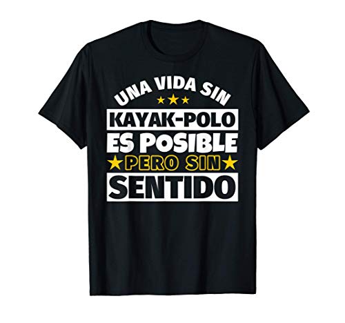 Kayak-polo regalo gracioso Camiseta Kayak-polo regalo gracioso Camiseta