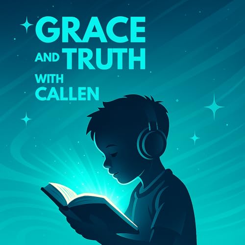 Grace and Truth Podcast with Callen Titelbild