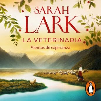 veterinaria. Vientos de esperanza (La veterinaria 2) - Sarah Lark