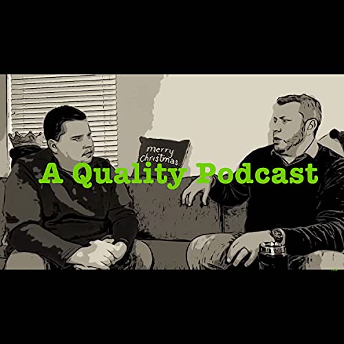 A Quality Podcast Podcast Por John Thacker Jr arte de portada