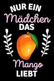  Nur ein Mädchen das Mango liebt: Geliebtes Mango Liebhaber Notizbuch für Mädchen  Perfektes Mango Liebhaber liebhaber-Geschenk für Mädchen  ... Mädchen  Notizbuch 6 x 9 Zoll 120 Seiten.