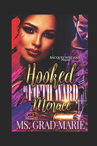 Hooked on a Fifth Ward Menace