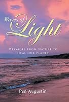 Waves of Light: Messages from Nature to Heal Our Planet 1452599734 Book Cover