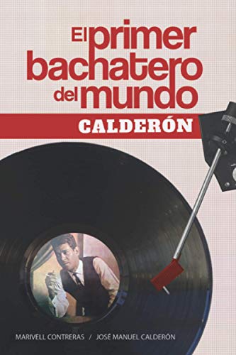 El primer bachatero del mundo: Calderón