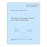  Das Büro von morgen - Schritt für Schritt vorbereitet