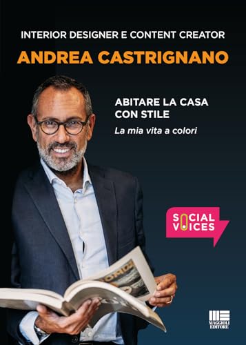 Abitare la casa con stile. La mia vita a colori