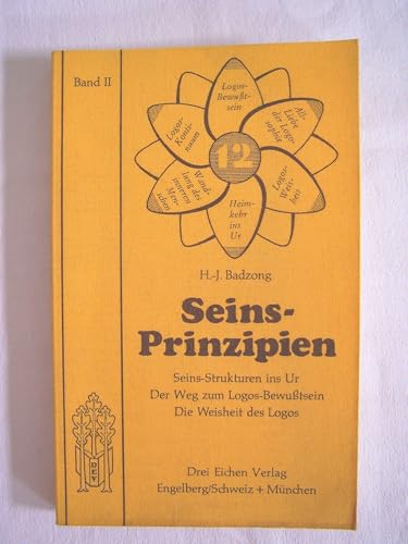 Seins-Prinzipien Bd. 2 - Seins-Strukturen ins Ur - Der Weg zum Logos-Bewußtsein - Die Weisheit des Logos