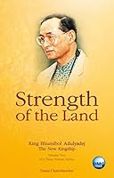 King Bhumibol Adulyadej of Thailand: Strength of the Land (Vol. 2) 9749977572 Book Cover