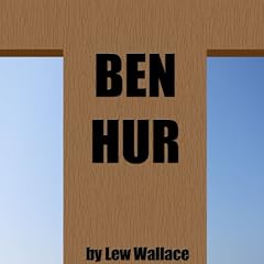 Ben Hur Audiobook By Lew Wallace cover art
