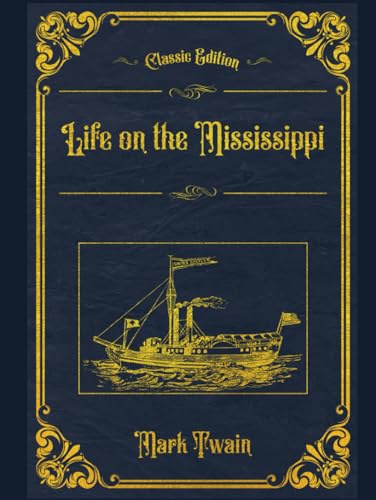 Life on the Mississippi: With original illustrations - annotated