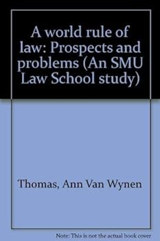 Paperback A world rule of law: Prospects and problems (An SMU Law School study) Book